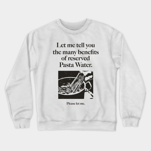 Reserved Pasta Water Crewneck Sweatshirt by Justin green